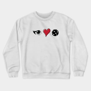 Pickleball Saying I Love Pickleball Crewneck Sweatshirt